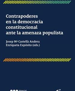 CONTRAPODERES EN LA DEMOCRACIA CONSTITUCIONAL ANTE LA AMENAZ
