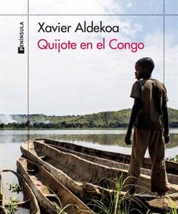 QUIJOTE EN EL CONGO - CRONICA DE UN RIO INGOBERNAB