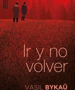 IR Y NO VOLVER