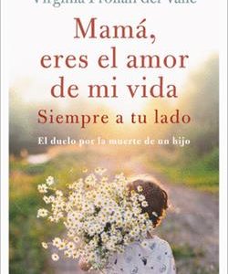 MAMA ERES EL AMOR DE MI VIDA