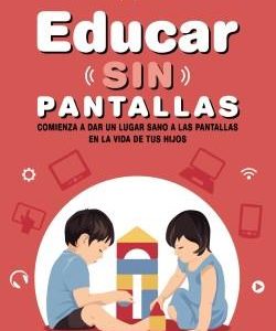 Educar sin pantallas