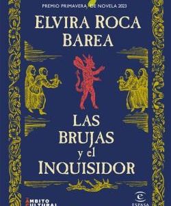 LAS BRUJAS Y EL INQUISIDOR (PREMIO PRIMAVERA DE NO