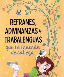 REFRANES, ADIVINANZAS Y TRABALENGUAS QUE TE TRAERA