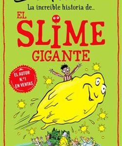 LA INCREIBLE HISTORIA DE... EL SLIME GIGANTE