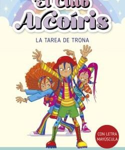 EL CLUB ARCOIRIS 3 - LA TAREA DE TRONA