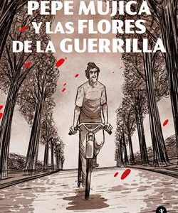 PEPE MUJICA Y LAS FLORES DE LA GUERRILLERA