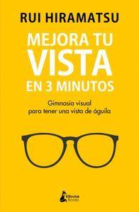 MEJORA TU VISTA EN 3 MINUTOS.(BIENESTAR)