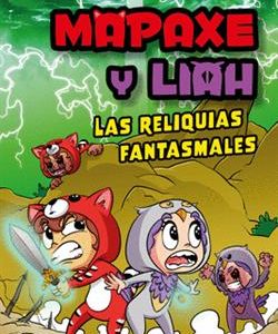 MAPAXE Y LIAH - LAS RELIQUIAS FANTASMALES