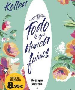 TODO LO QUE NUNCA FUIMOS (DEJA QUE OCURRA, 1) (ED.