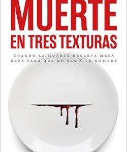 MUERTE EN TRES TEXTURAS
