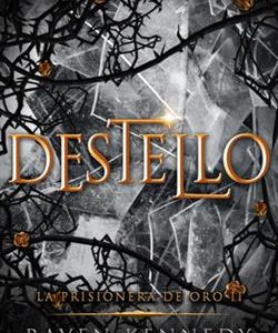 DESTELLO (LA PRISIONERA DE ORO 2)