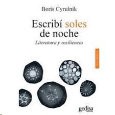 ESCRIBI SOLES DE NOCHE.LITERATURA Y RESILIENCIA
