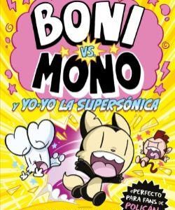 BONI VS. MONO 4 - Y YO-YO, LA SUPERSONICA