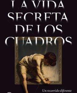 LA VIDA SECRETA DE LOS CUADROS