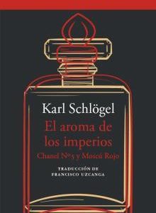 EL AROMA DE LOS IMPERIOS - CHANEL N§ 5 Y MOSCU ROJ