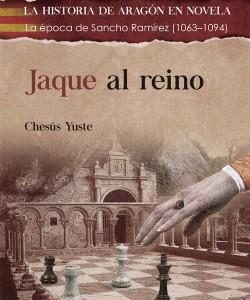 JAQUE AL REINO - LA EPOCA DE SANCHO RAMIREZ (1063-
