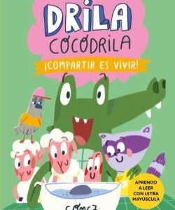 DRILA COCODRILA 6 - ­COMPARTIR ES VIVIR!