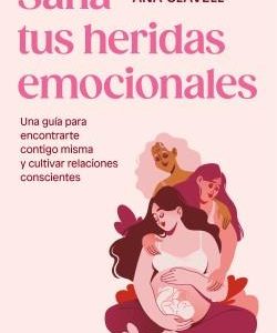 Sana tus heridas emocionales