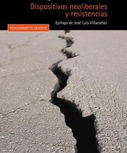 Dispositivos neoliberales y resistencia