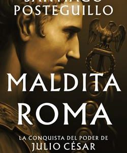 MALDITA ROMA (SERIE JULIO CESAR 2)