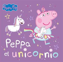 PEPPA PIG - UN CUENTO - PEPPA EL UNICORNIO
