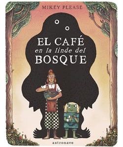EL CAFE EN LA LINDE DEL BOSQUE