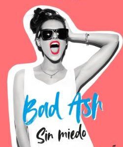 BAD ASH 2 - SIN MIEDO