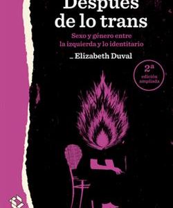 DESPUES DE LO TRANS.SEXO Y GENERO ENTRE LA IZQUIER