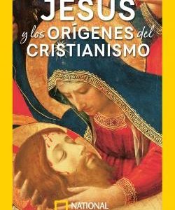 JESUS Y LOS ORIGENES DEL CRISTIANISMO
