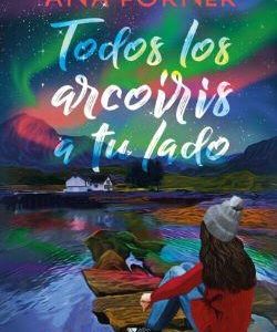 TODOS LOS ARCOIRIS A TU LADO