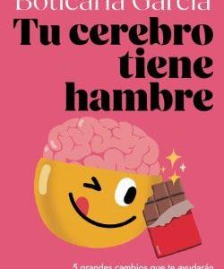 TU CEREBRO TIENE HAMBRE