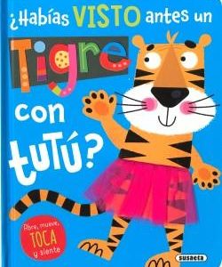 HABIAS VISTO UN TIGRE CON TUTU