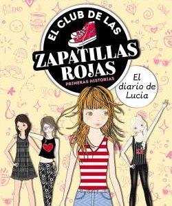 DIARIO DE LUCIA, EL.(EL CLUB DE LAS ZAPATILLAS ROJ