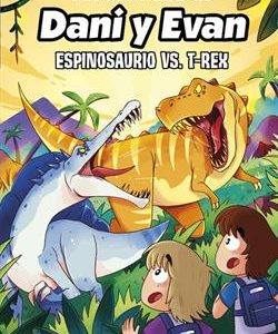 LAS AVENTURAS DE DANI Y EVAN 10 - ESPINOSAURIO VS