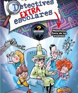 DETECTIVES EXTRAESCOLARES 4 - MISTERIOSA FERIA DE
