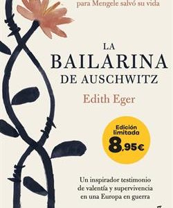 LA BAILARINA DE AUSCHWITZ - UNA INSPIRADORA HISTOR