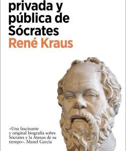 LA VIDA PRIVADA Y PUBLICA DE SOCRATES