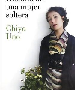HISTORIA DE UNA MUJER SOLTERA.(NARRATIVA)