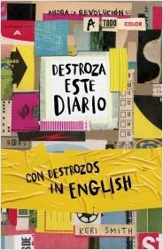 DESTROZA ESTE DIARIO. AHORA A TODO COLOR Y CON DES