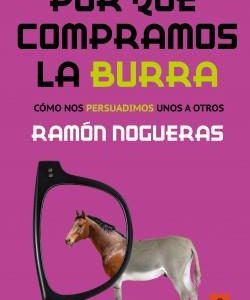 POR QUE COMPRAMOS LA BURRA - COMO NOS PERSUADIMOS