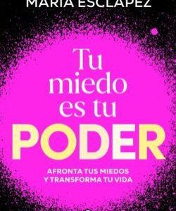 TU MIEDO ES TU PODER