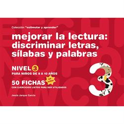 Mejorar la lectura : discriminar letras, sílabas y palabras : nivel 3 : para niños de 8 a 10 años