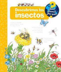 DESCUBRIMOS LOS INSECTOS / QUE COMO POR QUE