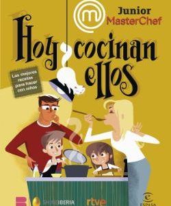 MASTERCHEF JUNIOR - HOY COCINAN ELLOS