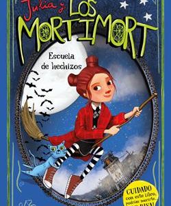 JULIA Y LOS MORTIMORT 3 - ESCUELA DE HECHIZOS