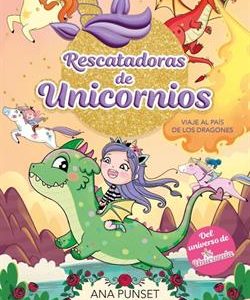 RESCATADORAS DE UNICORNIOS 6 - VIAJE AL PAIS DE LO