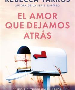 EL AMOR QUE DEJAMOS ATRAS