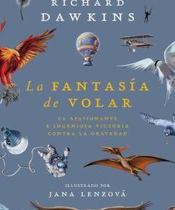 LA FANTASIA DE VOLAR - LA APASIONANTE E INGENIOSA