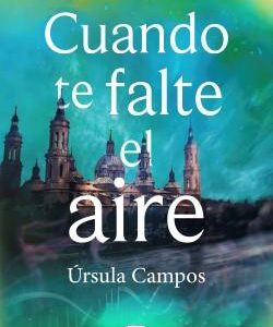 CUANDO TE FALTE EL AIRE - UN THRILLER MEDICO EN ZA