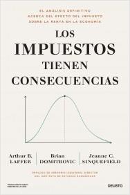 LOS IMPUESTOS TIENEN CONSECUENCIAS